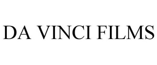 DA VINCI FILMS