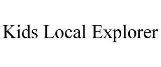 KIDS LOCAL EXPLORER