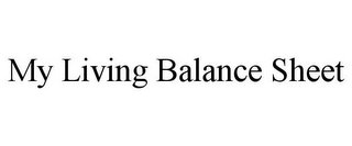 MY LIVING BALANCE SHEET