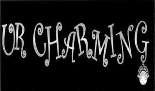 UR CHARMING