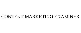 CONTENT MARKETING EXAMINER