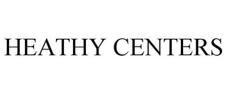 HEATHY CENTERS