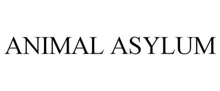 ANIMAL ASYLUM