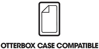OTTERBOX CASE COMPATIBLE