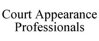 COURT APPEARANCE PROFESSIONALS