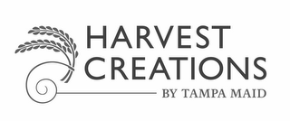 HARVEST CREATIONS BY TAMPA MAID