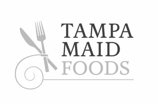 TAMPA MAID FOODS