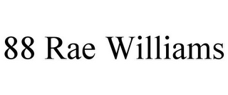88 RAE WILLIAMS