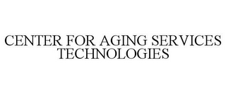 CENTER FOR AGING SERVICES TECHNOLOGIES