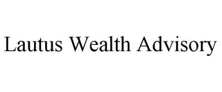 LAUTUS WEALTH ADVISORY