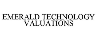 EMERALD TECHNOLOGY VALUATIONS