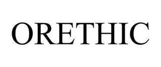 ORETHIC