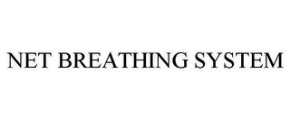 NET BREATHING SYSTEM