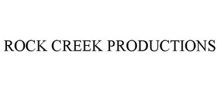 ROCK CREEK PRODUCTIONS