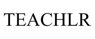 TEACHLR