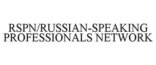 RSPN/RUSSIAN-SPEAKING PROFESSIONALS NETWORK