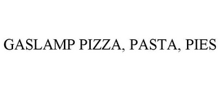 GASLAMP PIZZA, PASTA, PIES