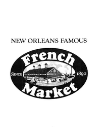 NEW ORLEANS FAMOUS FRENCH MARKET SINCE 1890