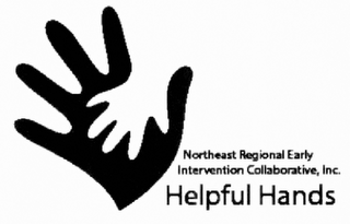 NORTHEAST REGIONAL EARLY INTERVENTION COLLABOARTIVE, INC. HELPFUL HANDS