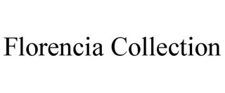 FLORENCIA COLLECTION