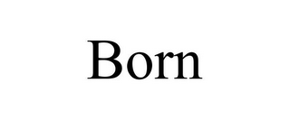 BORN