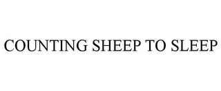 COUNTING SHEEP TO SLEEP