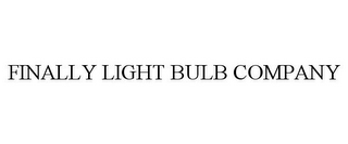 FINALLY LIGHT BULB COMPANY