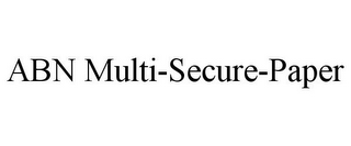 ABN MULTI-SECURE-PAPER