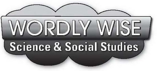 WORDLY WISE SCIENCE & SOCIAL STUDIES