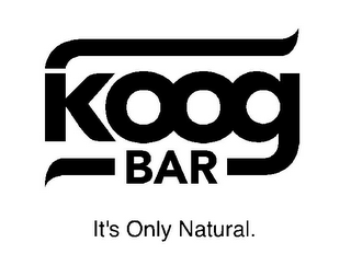 KOOG BAR IT'S ONLY NATURAL.