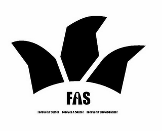 FAS FOREVER A SURFER FOREVER A SKATER FOREVER A SNOWBOARDER