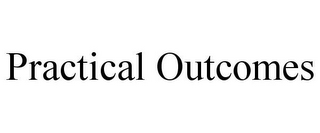 PRACTICAL OUTCOMES