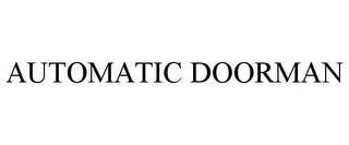 AUTOMATIC DOORMAN