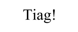 TIAG!