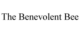 THE BENEVOLENT BEE