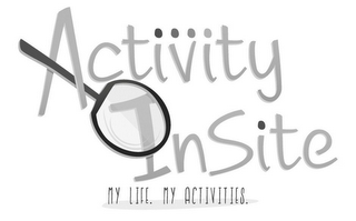 ACTIVITY INSITE MY LIFE. MY ACTIVITIES.