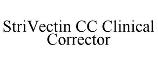 STRIVECTIN CC CLINICAL CORRECTOR