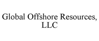 GLOBAL OFFSHORE RESOURCES, LLC