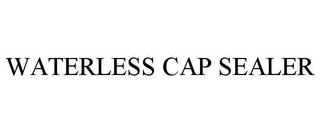 WATERLESS CAP SEALER