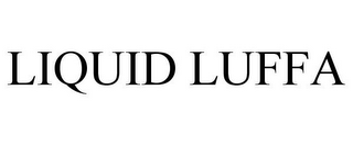 LIQUID LUFFA