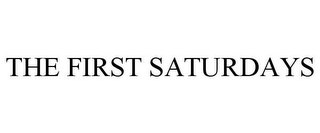 THE FIRST SATURDAYS