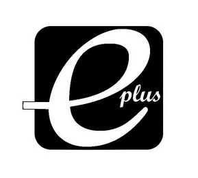 E PLUS