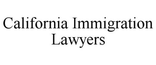 CALIFORNIA IMMIGRATION LAWYERS