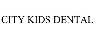 CITY KIDS DENTAL