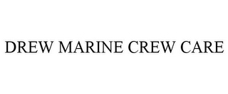 DREW MARINE CREW CARE