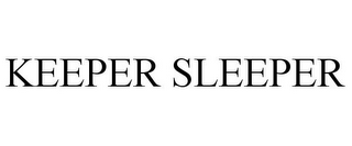 KEEPER SLEEPER