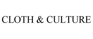 CLOTH & CULTURE