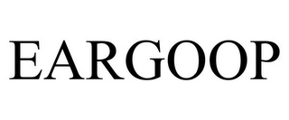 EARGOOP