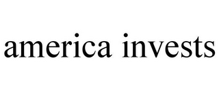AMERICA INVESTS