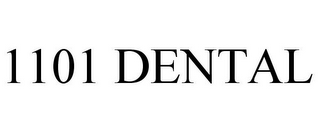 1101 DENTAL